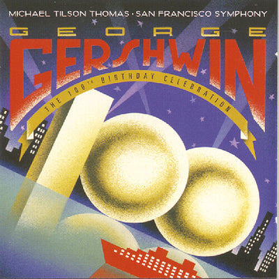 Gershwin - 100th Birthday Celebration / Tilson Thomas, Et Al