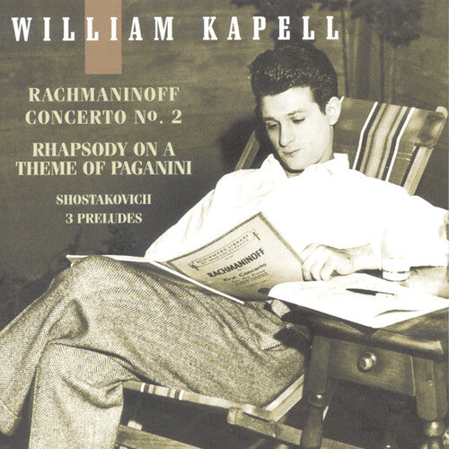 William Kapell Edition Vol 3 - Rachmaninoff: Concerto No 2
