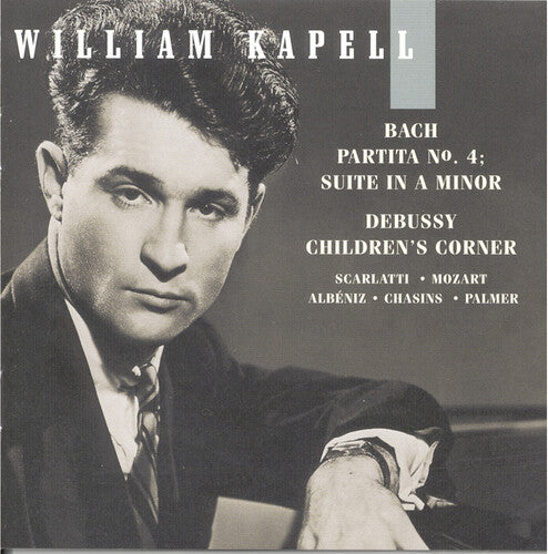William Kapell Edition Vol 6 - Bach, Debussy, Mozart, Et Al