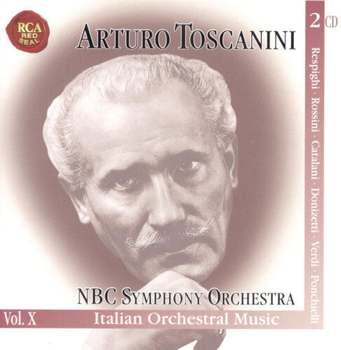 Immortal Toscanini Vol 10 - Italian Orchestral Music