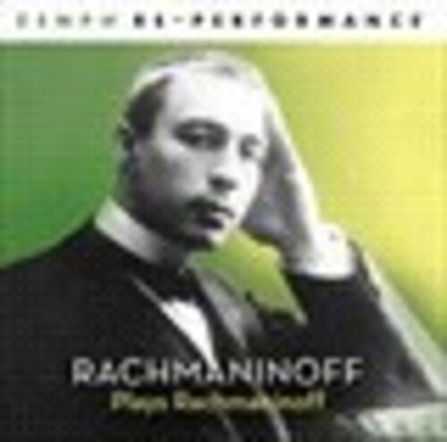 Rachmaninoff Plays Rachmaninoff