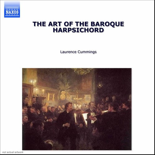 The Art Of Baroque Harpsichord / Laurence Cummings