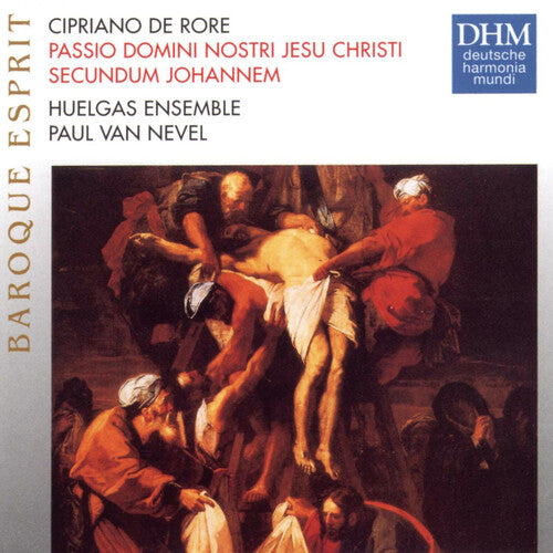 Baroque Esprit - De Rore: St. John's Passion