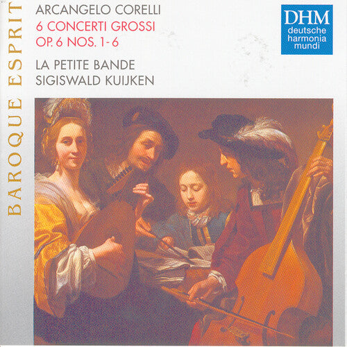 Corelli: 6 Concerti Grossi Op 6 No 1-6 / Kuijken, Et Al