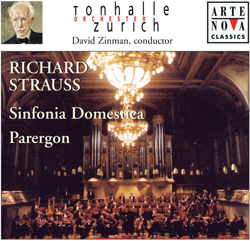 R. Strauss: Sinfonia Domestica, Parergon / Zinman, Et Al