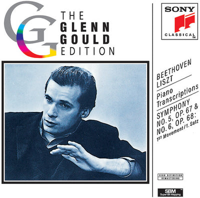 Glenn Gould Edition - Beethoven/Liszt: Symphony No 5, 6 (1st Movement)