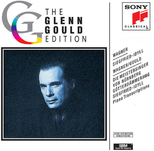 Glenn Gould Edition - Wagner: Siegfried Idyll, Etc