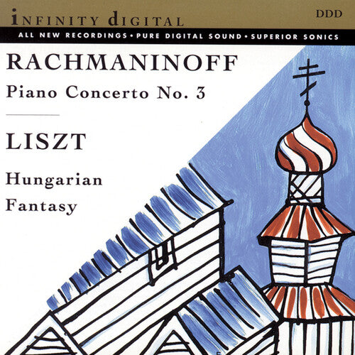 Rachmaninoff: Piano Concerto No 3;  Liszt: Hungarian Fantasy