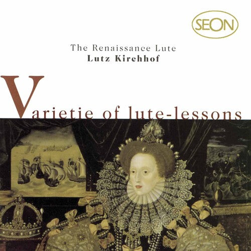 Variete Of Lute-lessons / Lutz Kirchhof