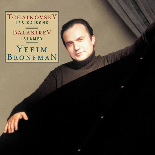 Tchaikovsky: The Seasons;  Balakirev: Islamey / Bronfman
