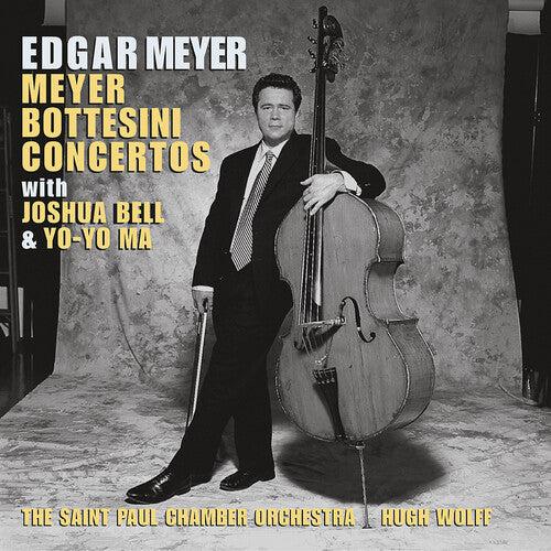 Meyer, Bottesini: Concertos / Edgar Meyer, Bell, Ma