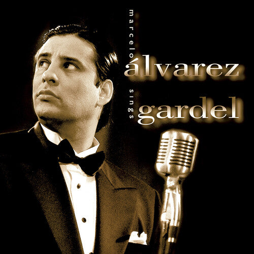 Marcelo Alvarez Sings Gardel