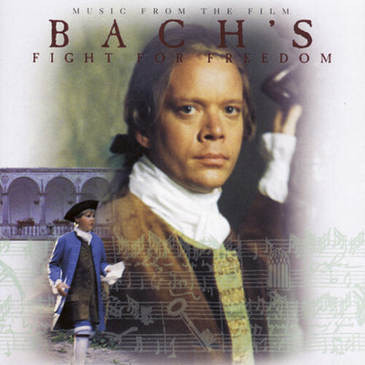 Music From The Film "bach's Fight For Freedom"