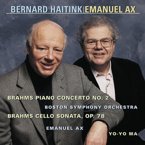 Brahms: Piano Concerto No 2, Cello Sonata / Ax, Ma, Haitink