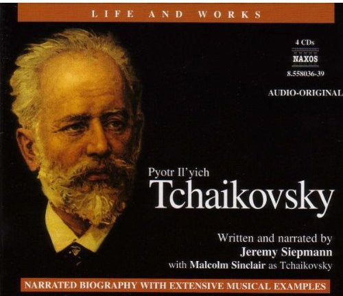 Life And Works - Pyotr Illych Tchaikovsky