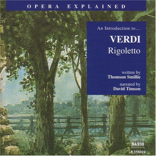 Classics Explained - An Introduction To Verdi: Rigoletto