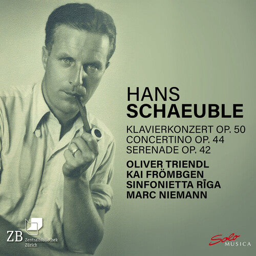 Schaeuble: Klavierkonzert, Op. 50; Concertino, Op. 44; Serenade, Op. 42