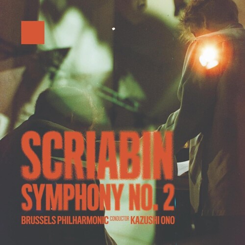 Scriabin: Symphony No. 2 / Ono, Brussels Philharmonic