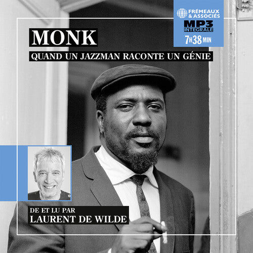 Wilde: Monk, quand un jazzman raconte un genie - Integrale m