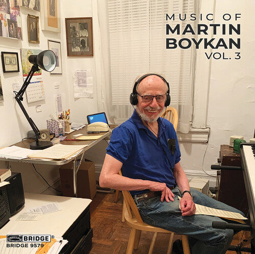 Boykan: Music of Martin Boykan, Vol. 3