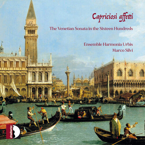 Capriciosi affetti - The Venetian Sonata in the Sixteen Hundreds