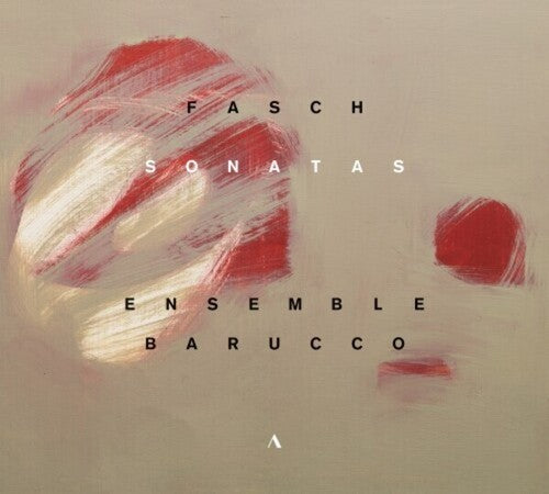 Fasch: Sonatas / Ensemble Barucco