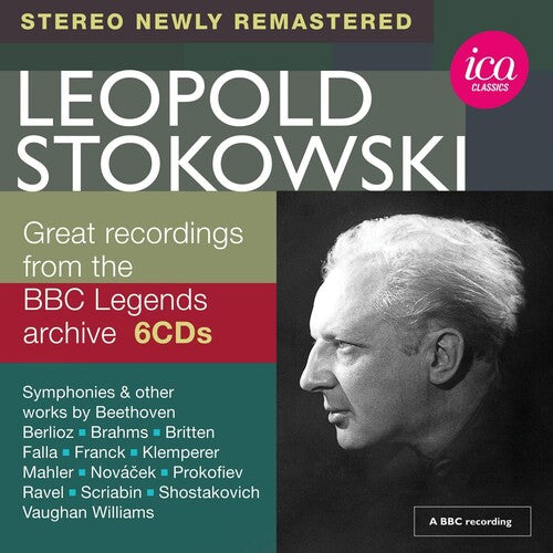 Leopold Stokowski - Great Recordings from the BBC Legends Archive