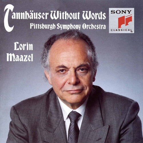 Wagner: Tannhauser Without Words / Maazel, Pittsburgh SO