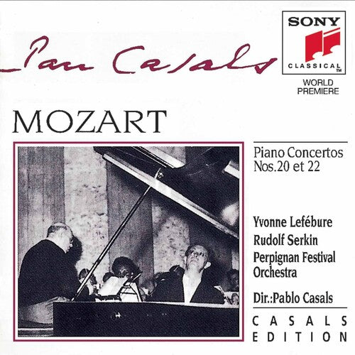 Mozart: Piano Concertos 20 & 22 / Lefebure, Serkin, Casals