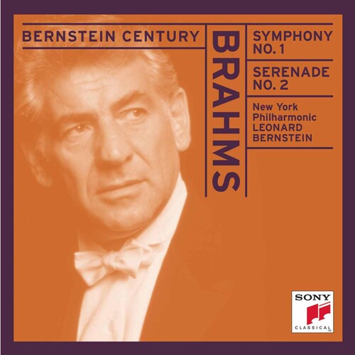 Bernstein Century - Brahms: Symphony No 1, Serenade No 2