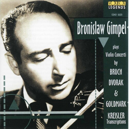 Bronislaw Gimpel Plays Concerti By Bruch, Dvorak & Goldmark