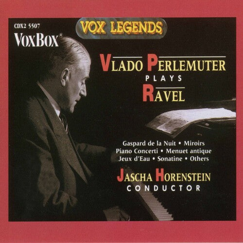 Vlado Perlemutter Plays Ravel