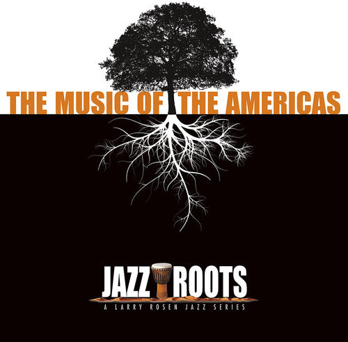JAZZ ROOTS: AMERICAS