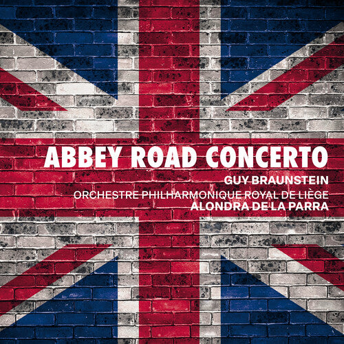 Braunstein: Abbey Road Concerto / Parra, Liège Philharmonic