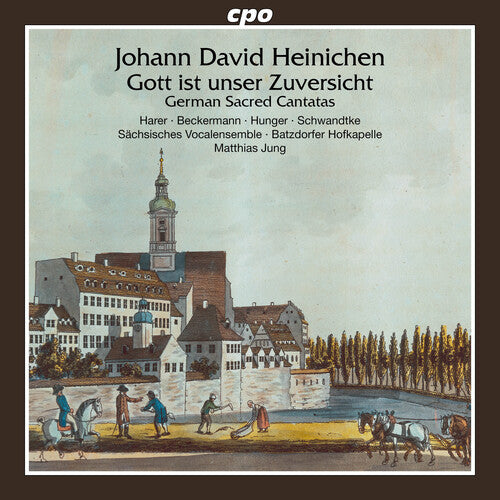 Heinichen: German Sacred Cantatas