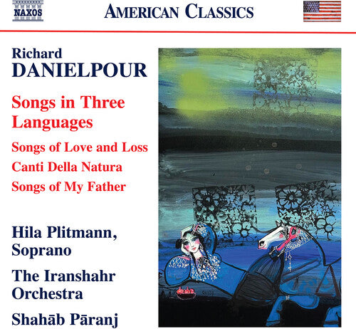 Danielpour: Songs in Three Languages / Shahāb Pāranj, Iranshahr Orchestra