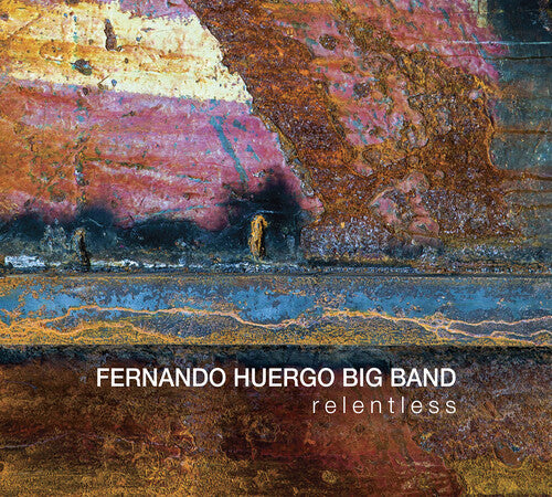 Relentless / Fernando Huergo Big Band