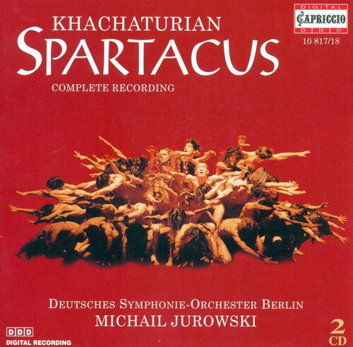 Khachaturian: Spartacus - 1968 Version / Jurowski, DSO Berlin