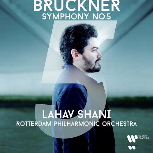 Bruckner: Symphony No. 5 / Shani, Rotterdam Philharmonic