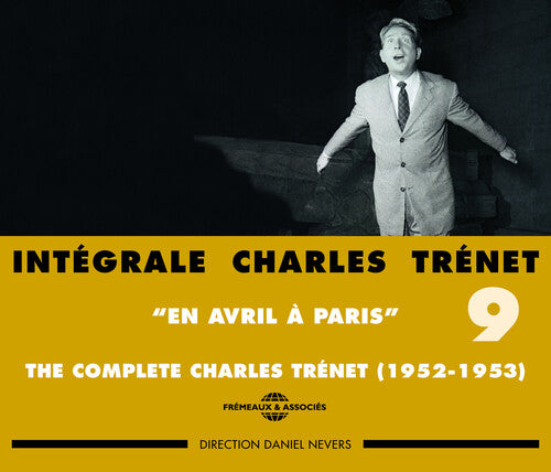 The Complete Charles Trenet, Vol. 9: En Avril á Paris (1952-