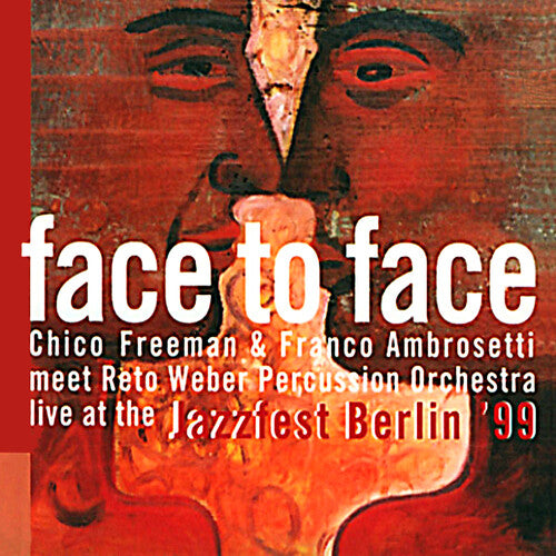 Face to Face - Live at the Jazzfest Berlin '99