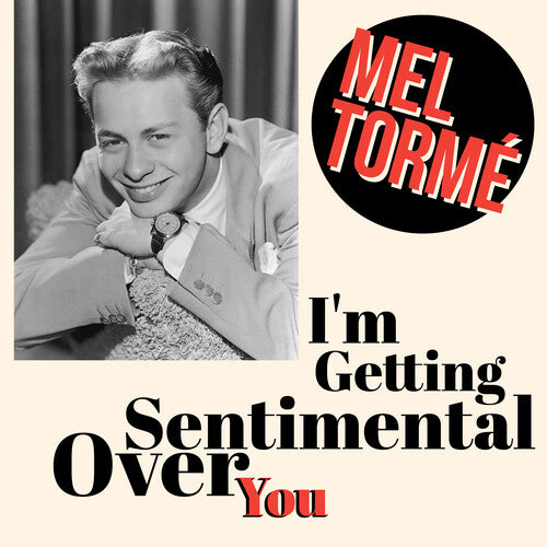 I'M GETTING SENTIMENTAL OVER YOU