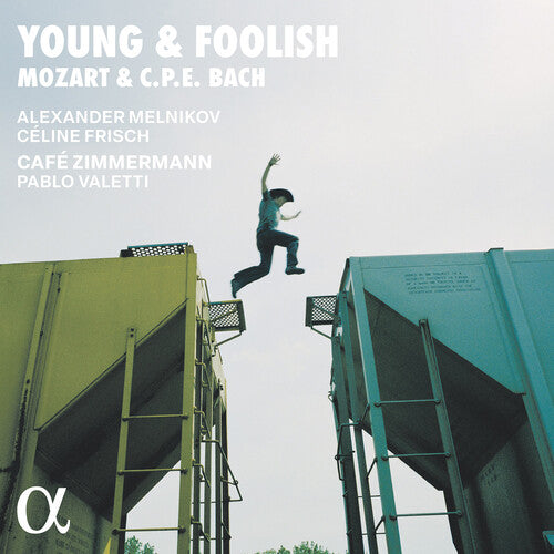 Young & Foolish - Mozart & C.P.E. Bach / Melnikov, Frisch, Valetti, Café Zimmermann