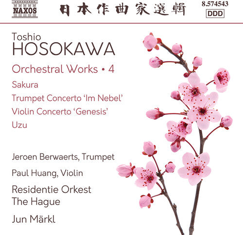Hosokawa: Orchestral Works, Vol. 4 - Sakura; Trumpet Concert