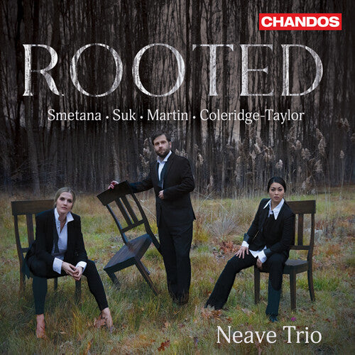 Rooted — Music of Smetana, Suk, Martin, and Coleridge-Taylor / Neave Trio