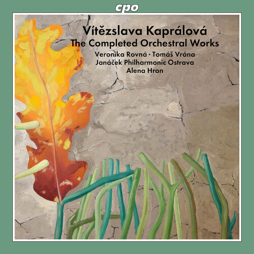 Kapralova: The Completed Orchestral Works