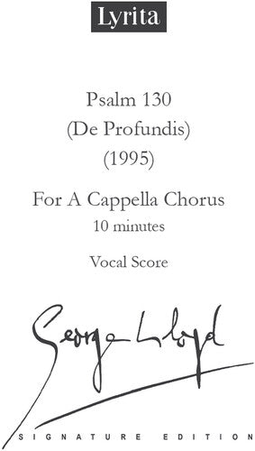 Lloyd: Psalm 130 (De Profundis for a capella chorus SATB Voc