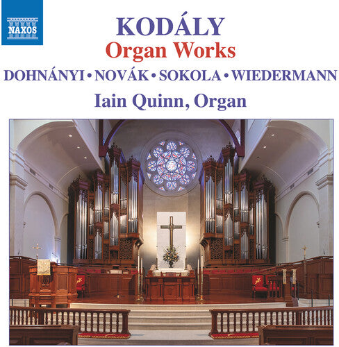 Kodály: Organ Works / Quinn