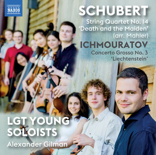 Schubert & Ichmouratov: Works for Strings / Gilman, LGT Young Soloists