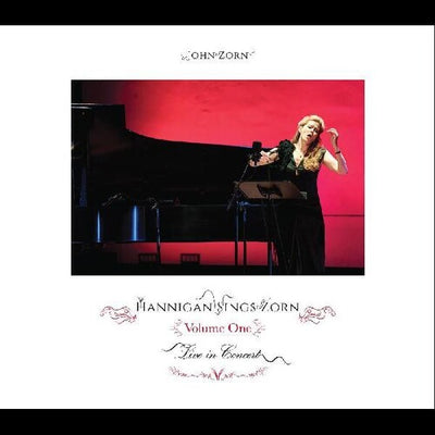 HANNIGAN SINGS ZORN VOLUME ONE